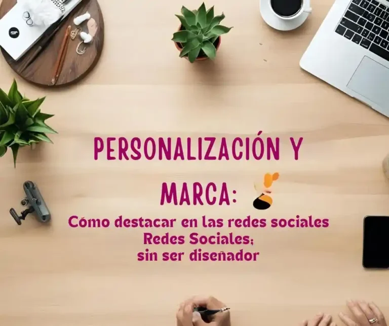 Personalización de marca, redes sociales, destacar sin diseñador, branding visual.